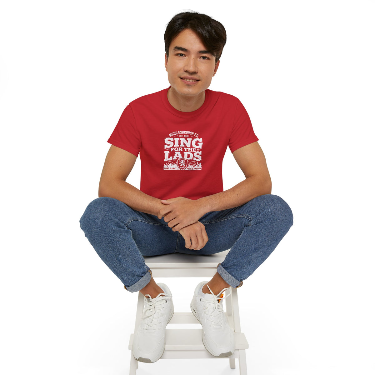 Sing for the Lads T-Shirt — Middlesbrough Football Fan Tee
