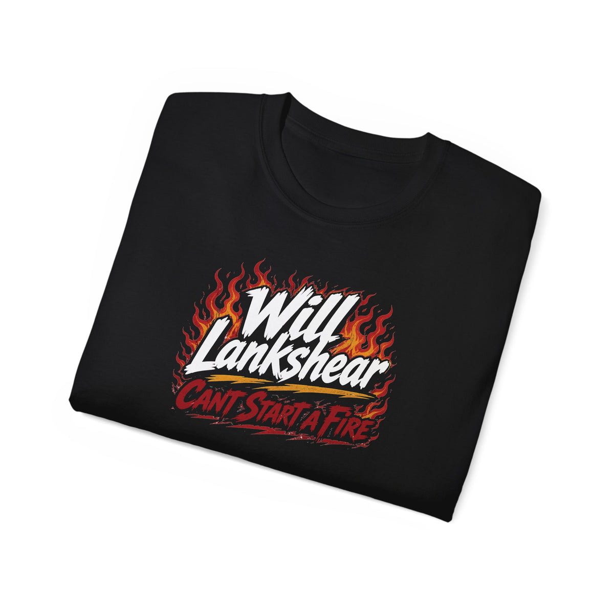 "Will Lankshear Can't Start a Fire" BORO Flames for Will Lankshear
