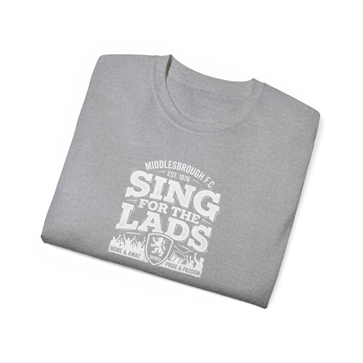 Sing for the Lads T-Shirt — Middlesbrough Football Fan Tee