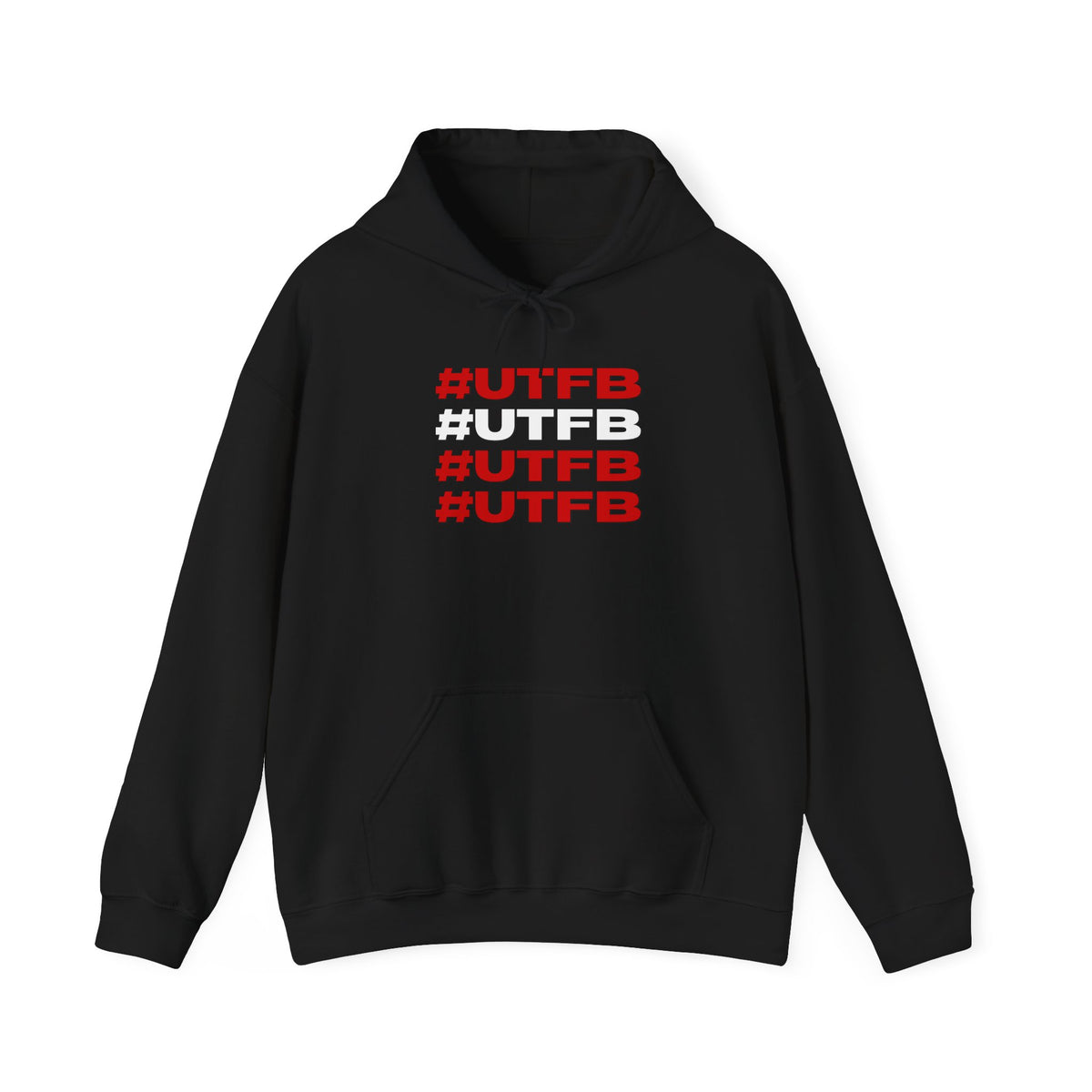 #UTFB #UTFB #UTFB #UTFB Hoodie 'front print' only.