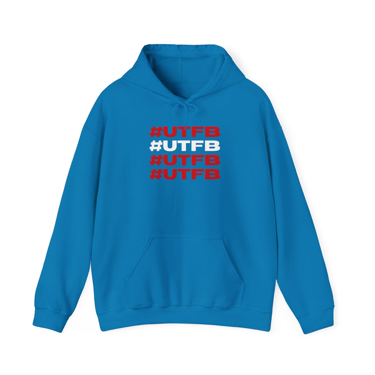 #UTFB #UTFB #UTFB #UTFB Hoodie 'front print' only.