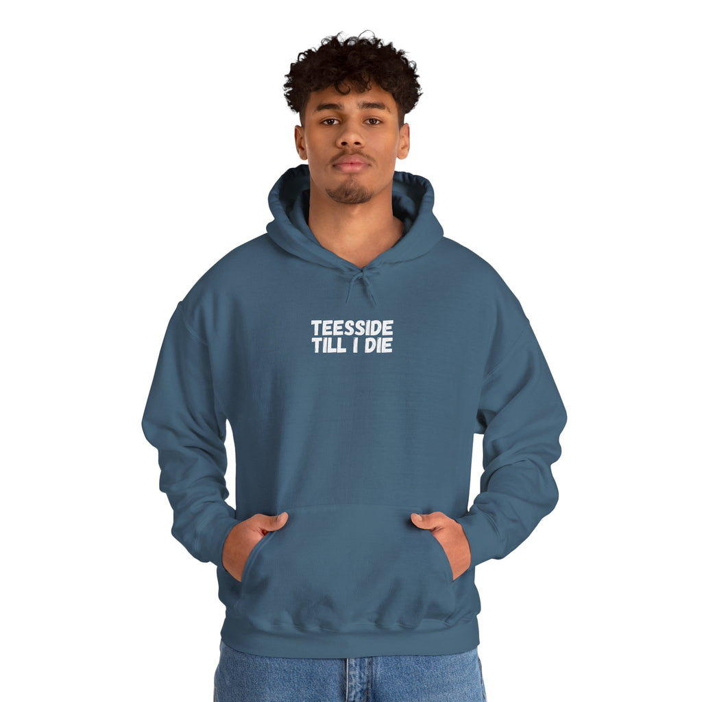 Teesside Till I Die Hoodie – #UTB BORO STYLE 'front print only'