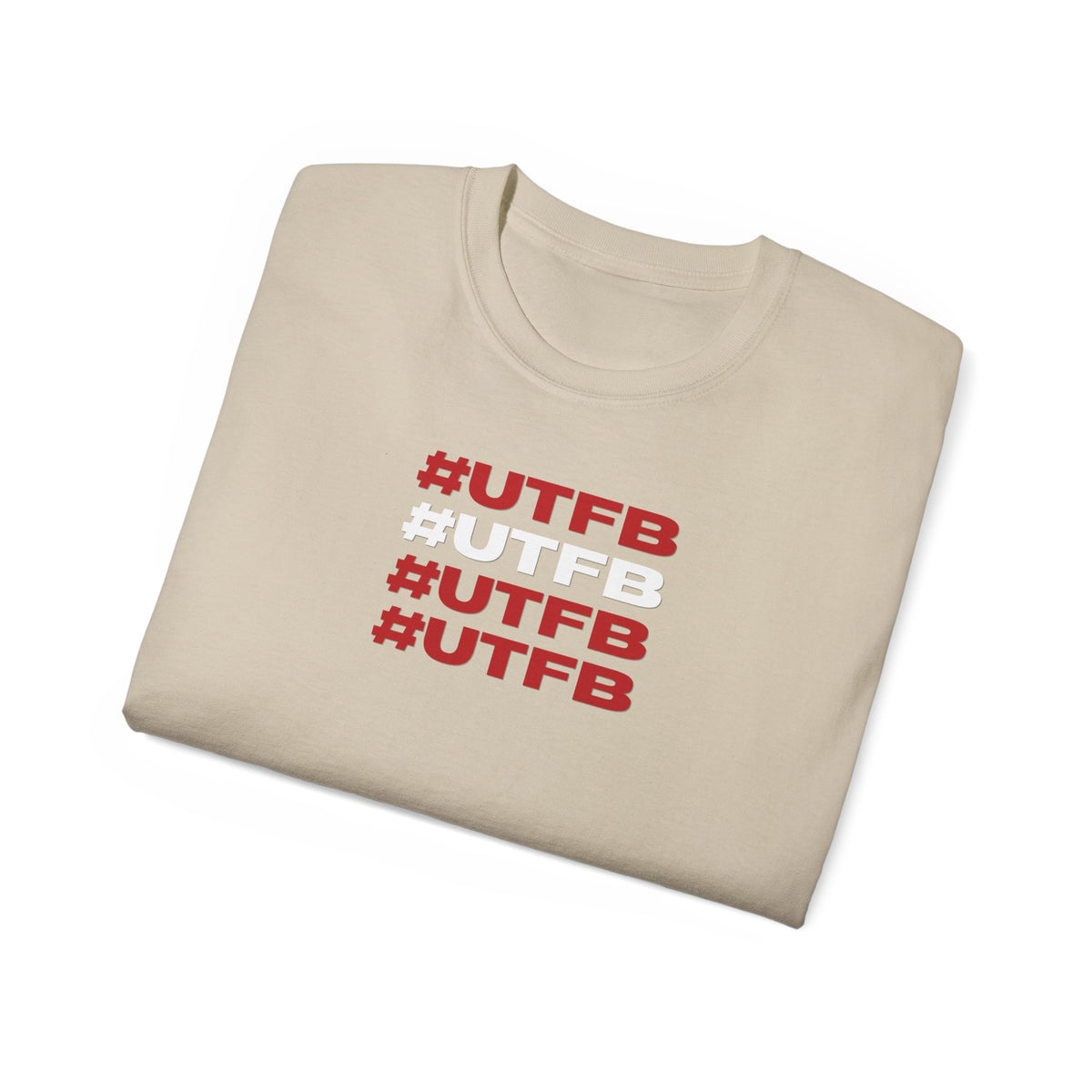 #UTFB #UTFB #UTFB #UTFB Graphic Tee