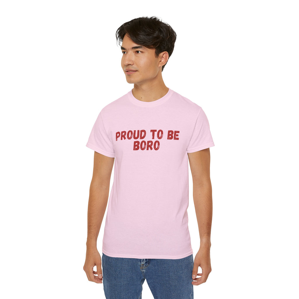 Proud to Be Boro T-Shirt - #UTB BORO STYLE
