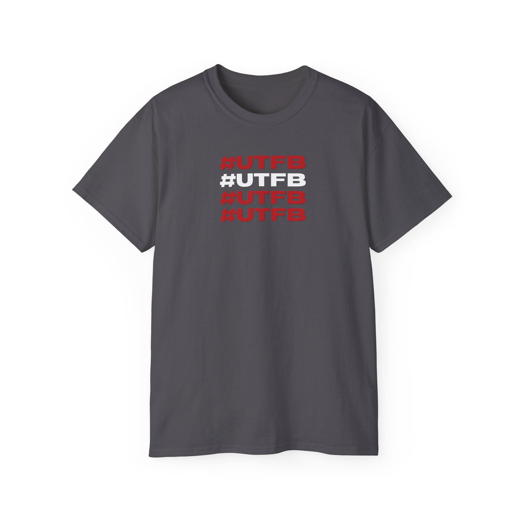 #UTFB #UTFB #UTFB #UTFB Graphic Tee