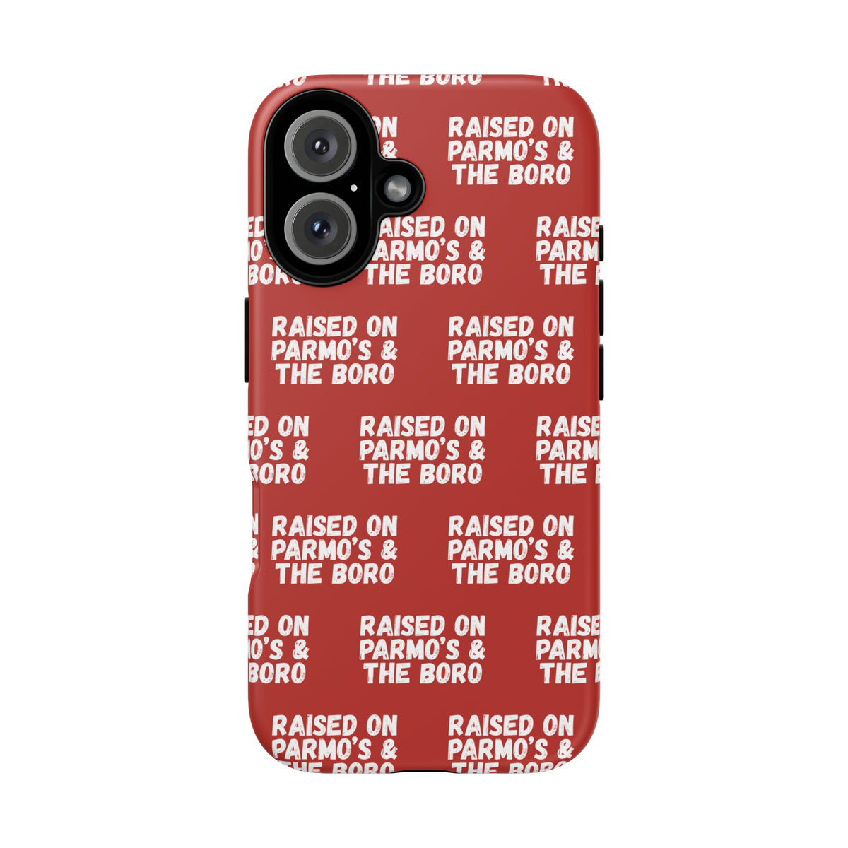 "RAISED ON PARMO'S AND THE BORO" Phone Case — Red Pattern Tough Case