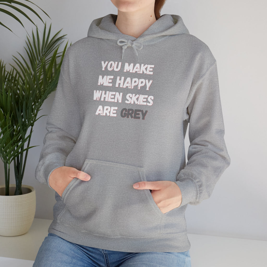 You Make Me Happy Hoodie 'front print' only.
