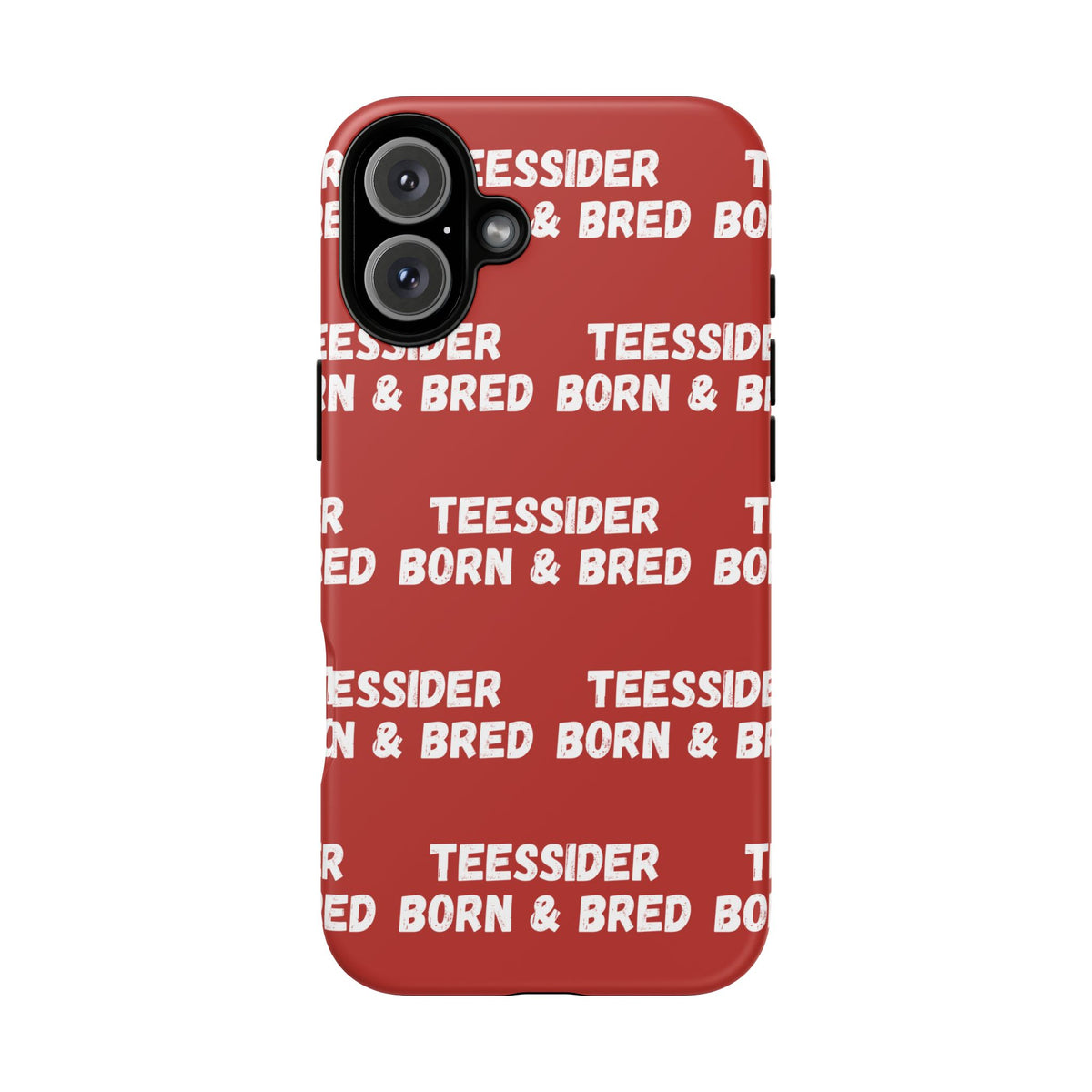 "TEESSIDE BORN & BRED" Phone Case — Red Pattern Tough Case