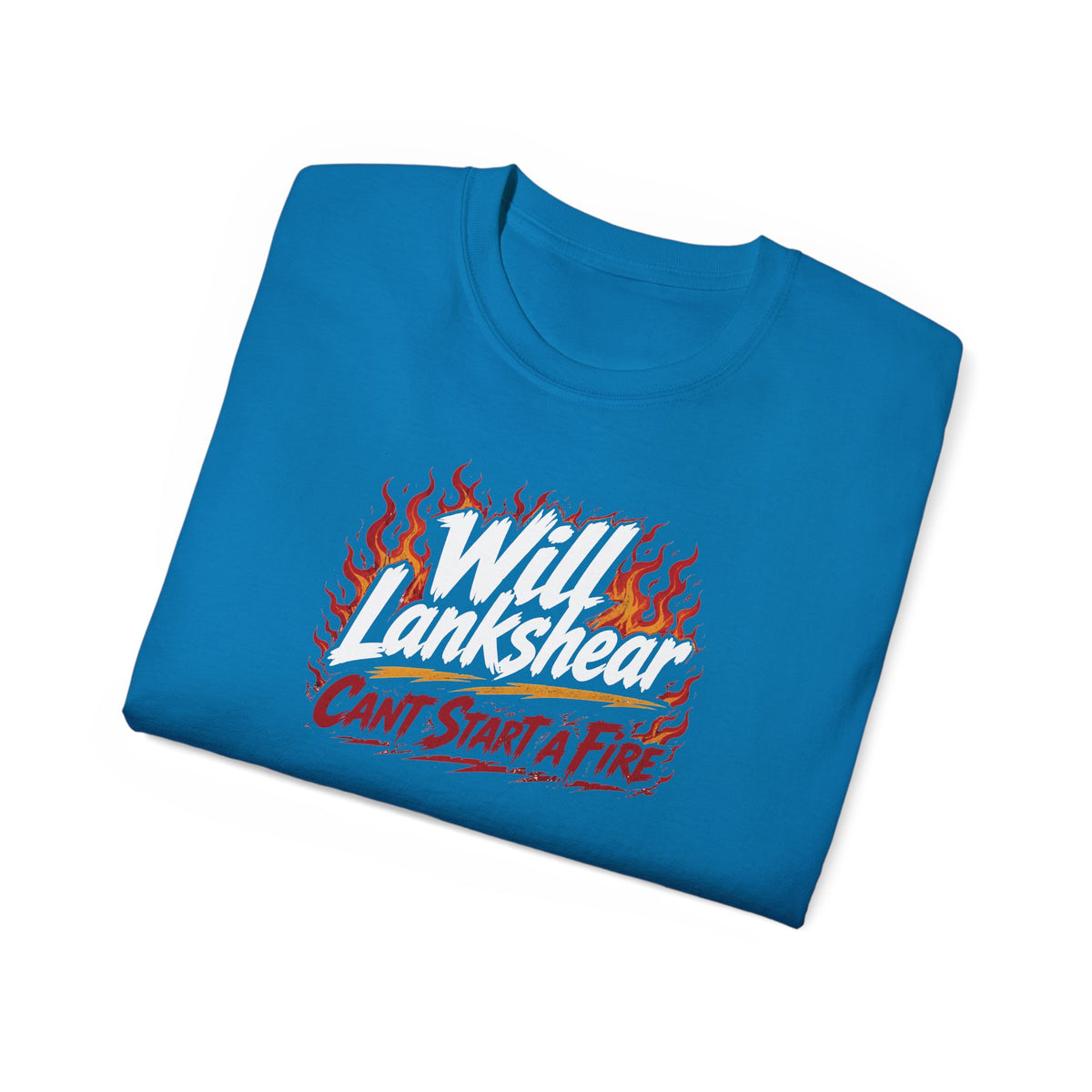 "Will Lankshear Can't Start a Fire" BORO Flames for Will Lankshear