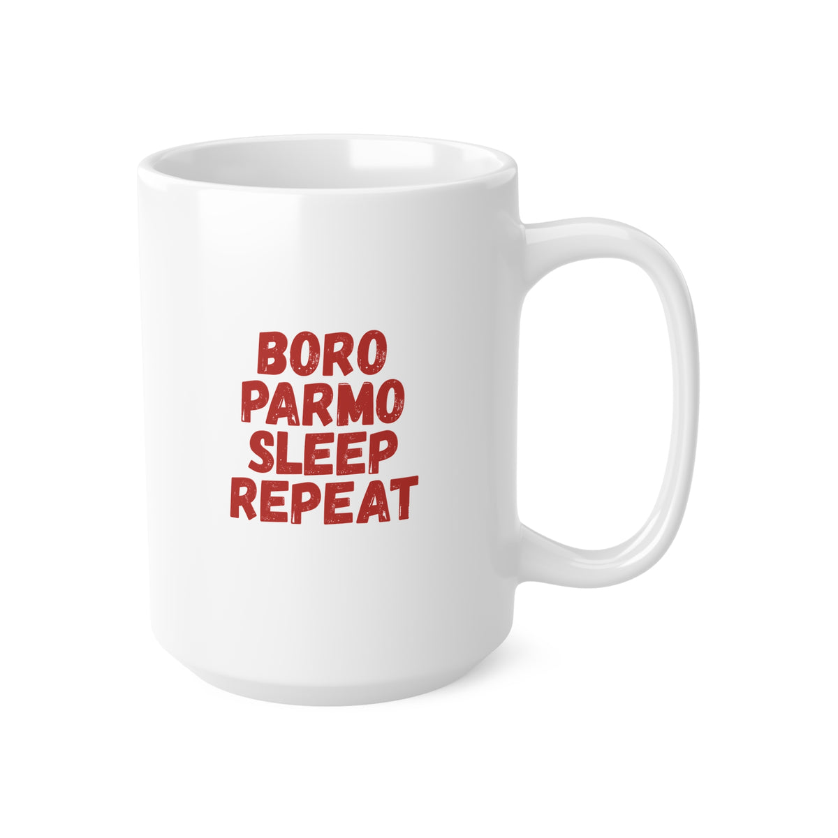 Boro Parmo Sleep Repeat Ceramic Coffee Mug — 11oz & 15oz