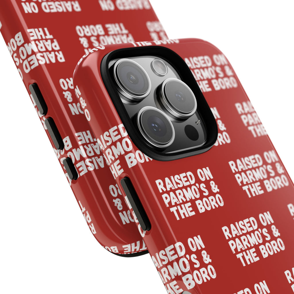 "RAISED ON PARMO'S AND THE BORO" Phone Case — Red Pattern Tough Case