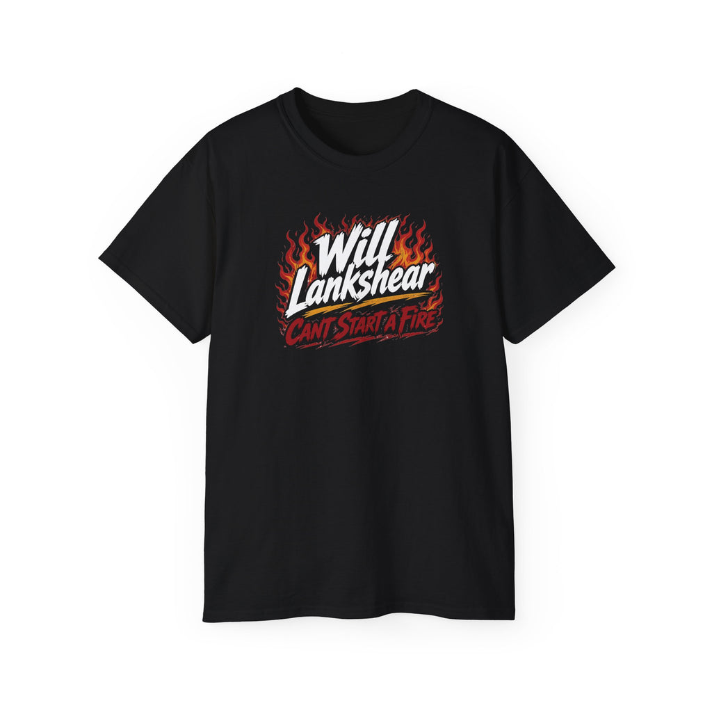 "Will Lankshear Can't Start a Fire" BORO Flames for Will Lankshear