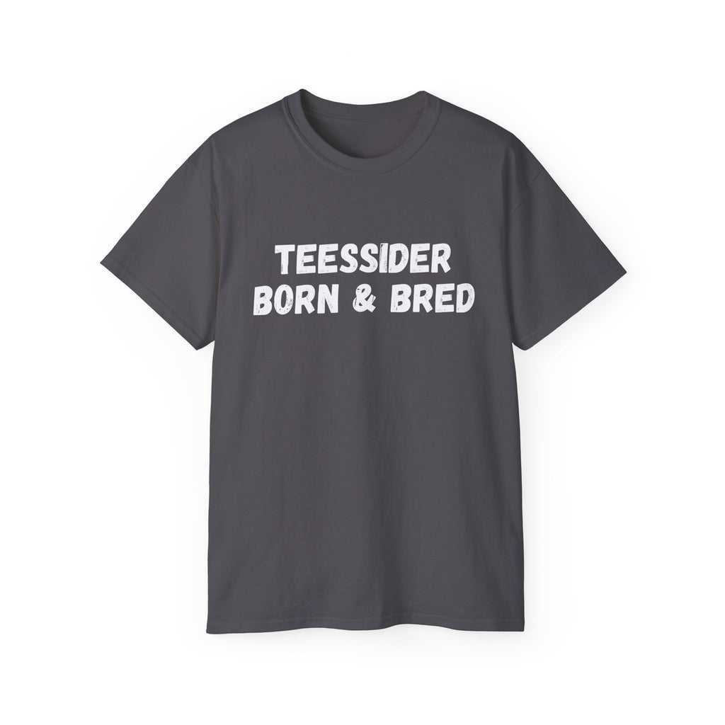 Teessider Born & Bred T-Shirt — Proud Teesside Local Tee - #UTB BORO STYLE