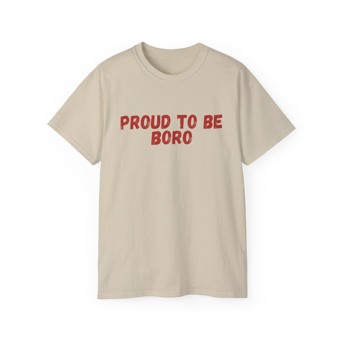Proud to Be Boro T-Shirt - #UTB BORO STYLE