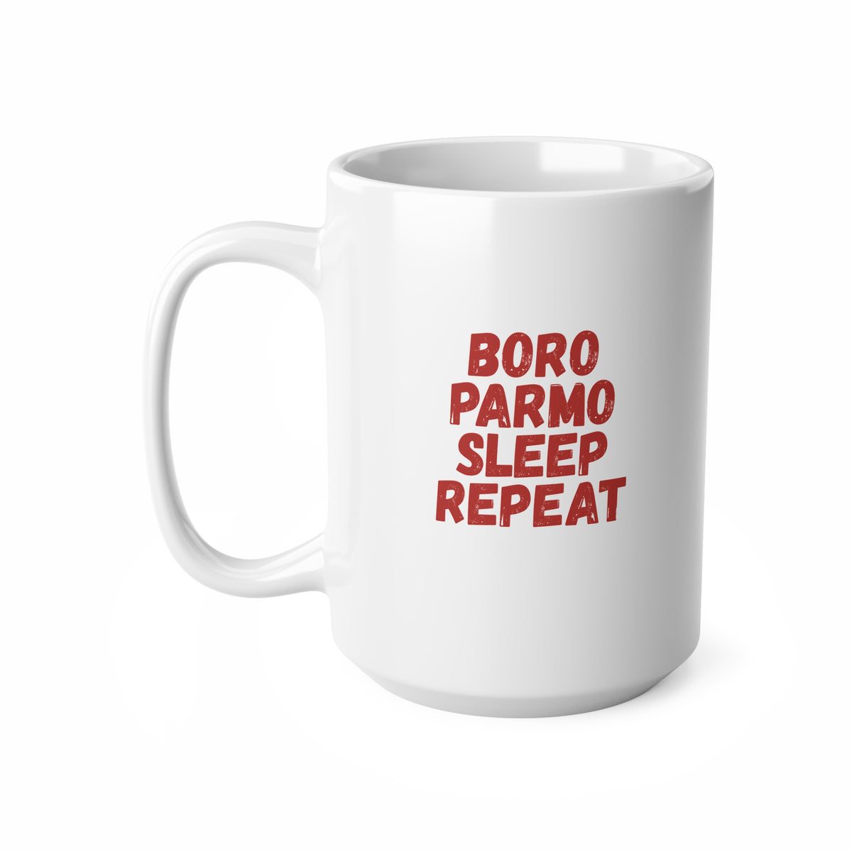 Boro Parmo Sleep Repeat Ceramic Coffee Mug — 11oz & 15oz