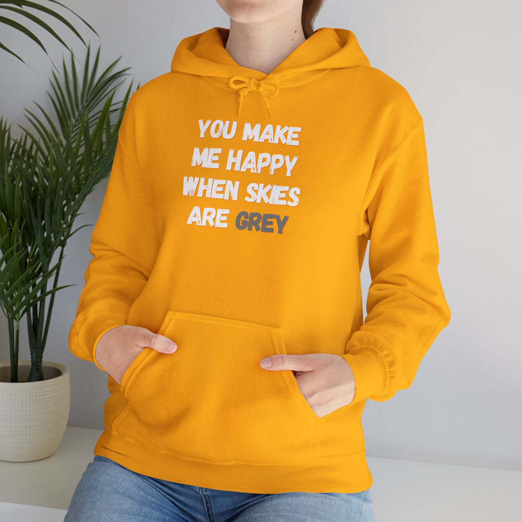 You Make Me Happy Hoodie 'front print' only.