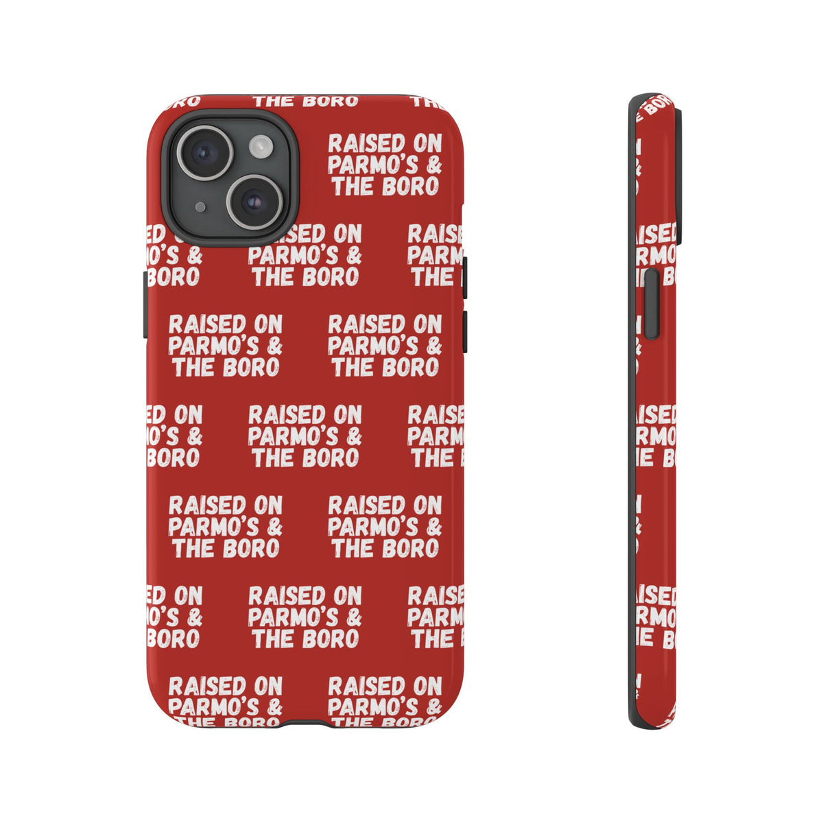 "RAISED ON PARMO'S AND THE BORO" Phone Case — Red Pattern Tough Case
