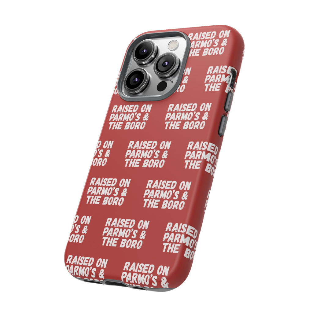 "RAISED ON PARMO'S AND THE BORO" Phone Case — Red Pattern Tough Case