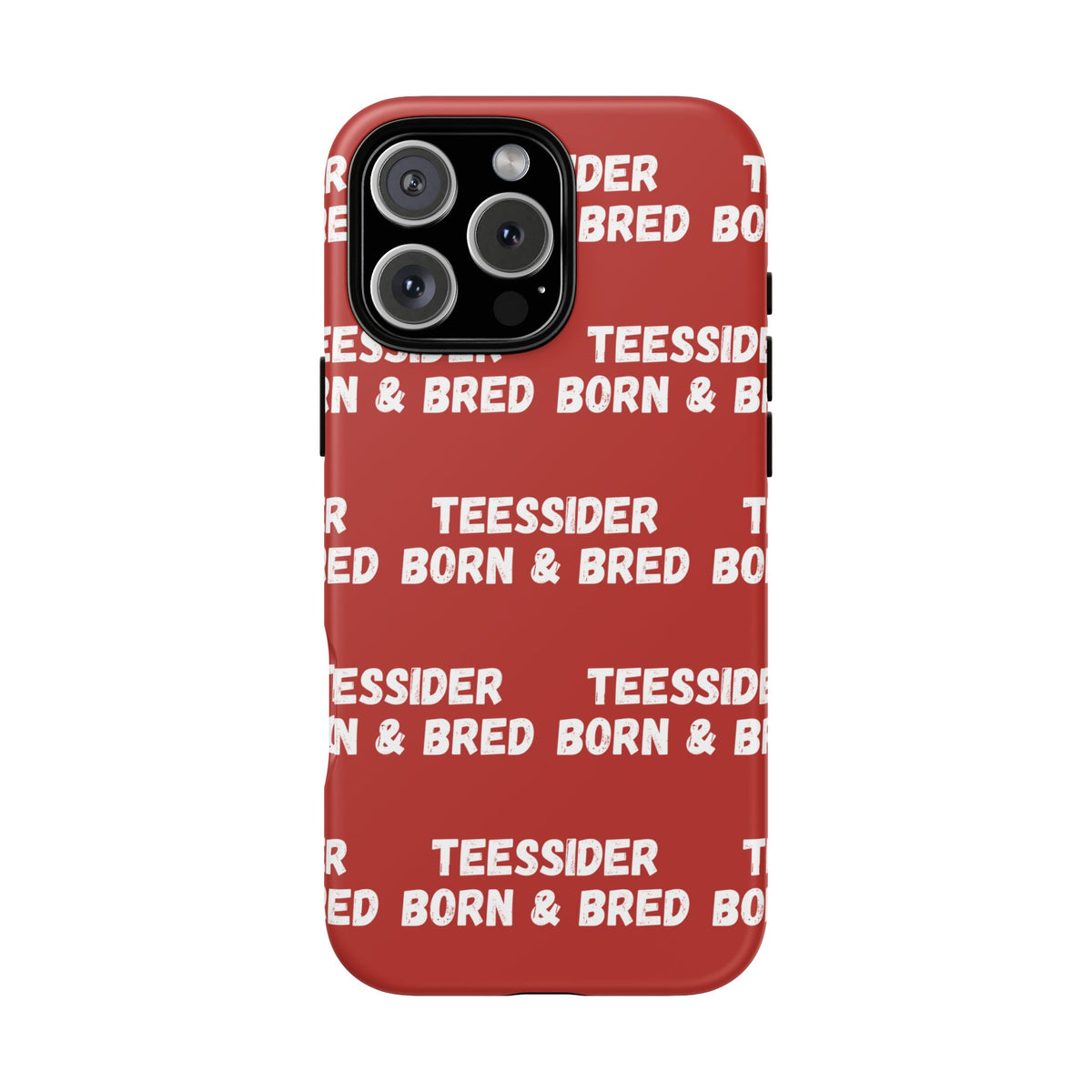 "TEESSIDE BORN & BRED" Phone Case — Red Pattern Tough Case