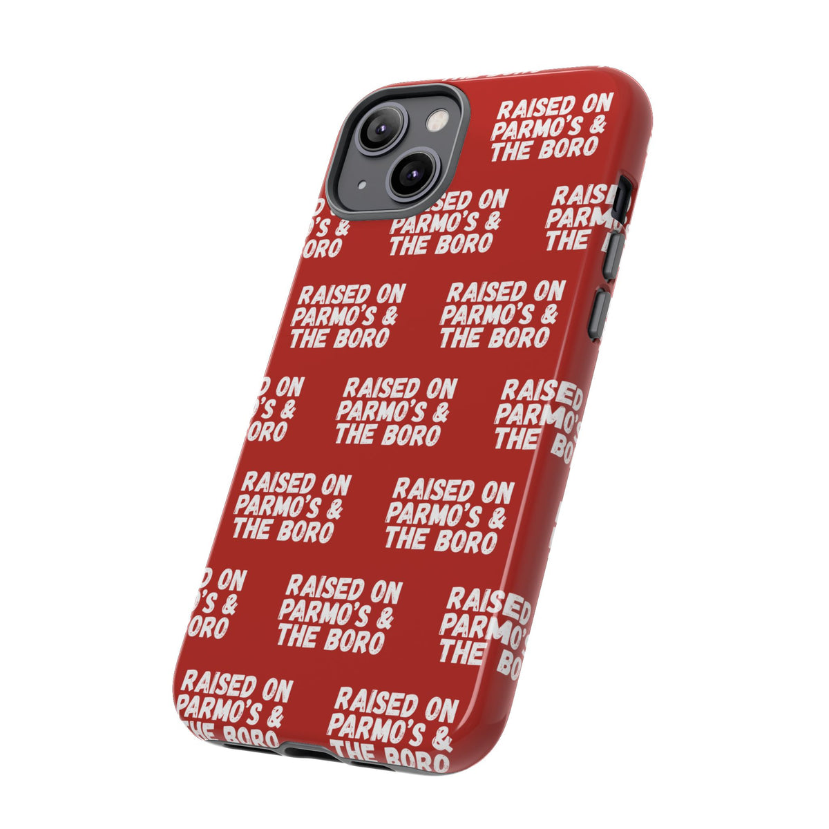 "RAISED ON PARMO'S AND THE BORO" Phone Case — Red Pattern Tough Case