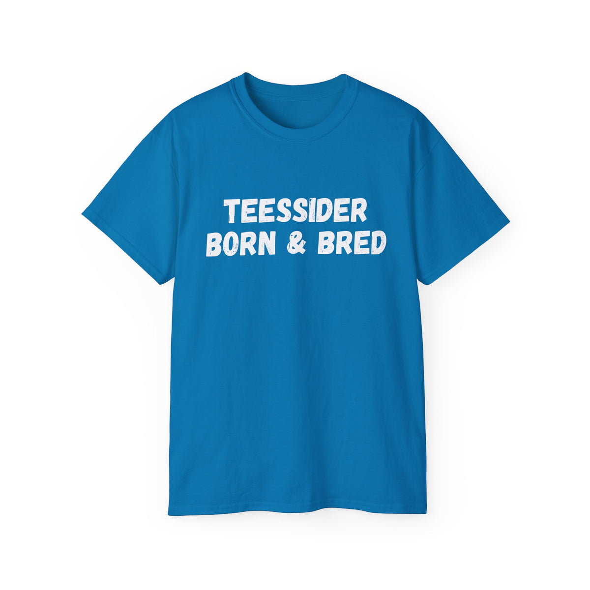 Teessider Born & Bred T-Shirt — Proud Teesside Local Tee - #UTB BORO STYLE