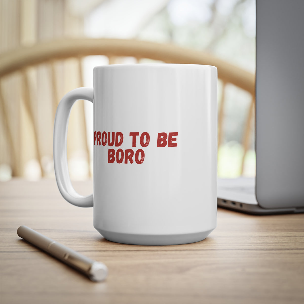 Proud to Be Boro Ceramic Coffee Mug – 11oz & 15oz
