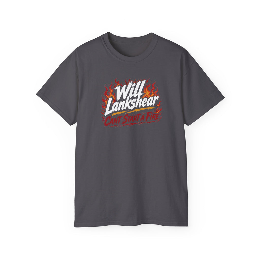 "Will Lankshear Can't Start a Fire" BORO Flames for Will Lankshear