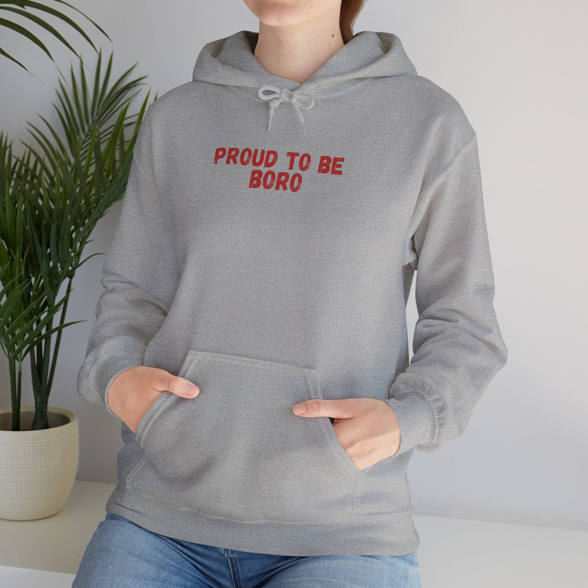 Proud to Be Boro Hoodie — #UTB BORO STYLE 'front print only'