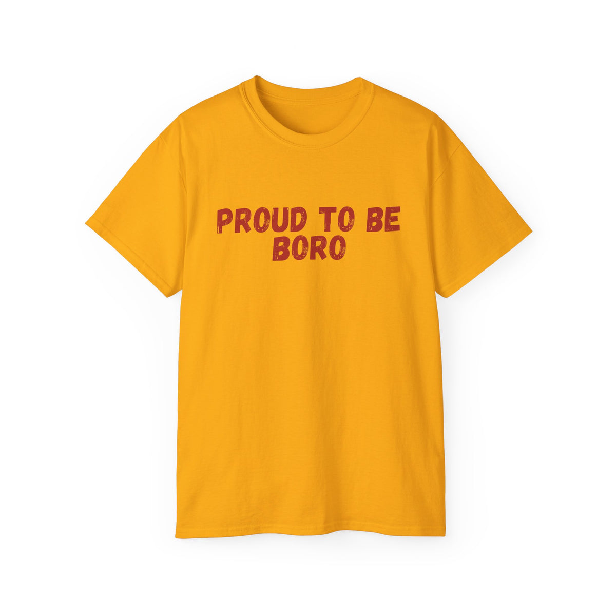Proud to Be Boro T-Shirt - #UTB BORO STYLE