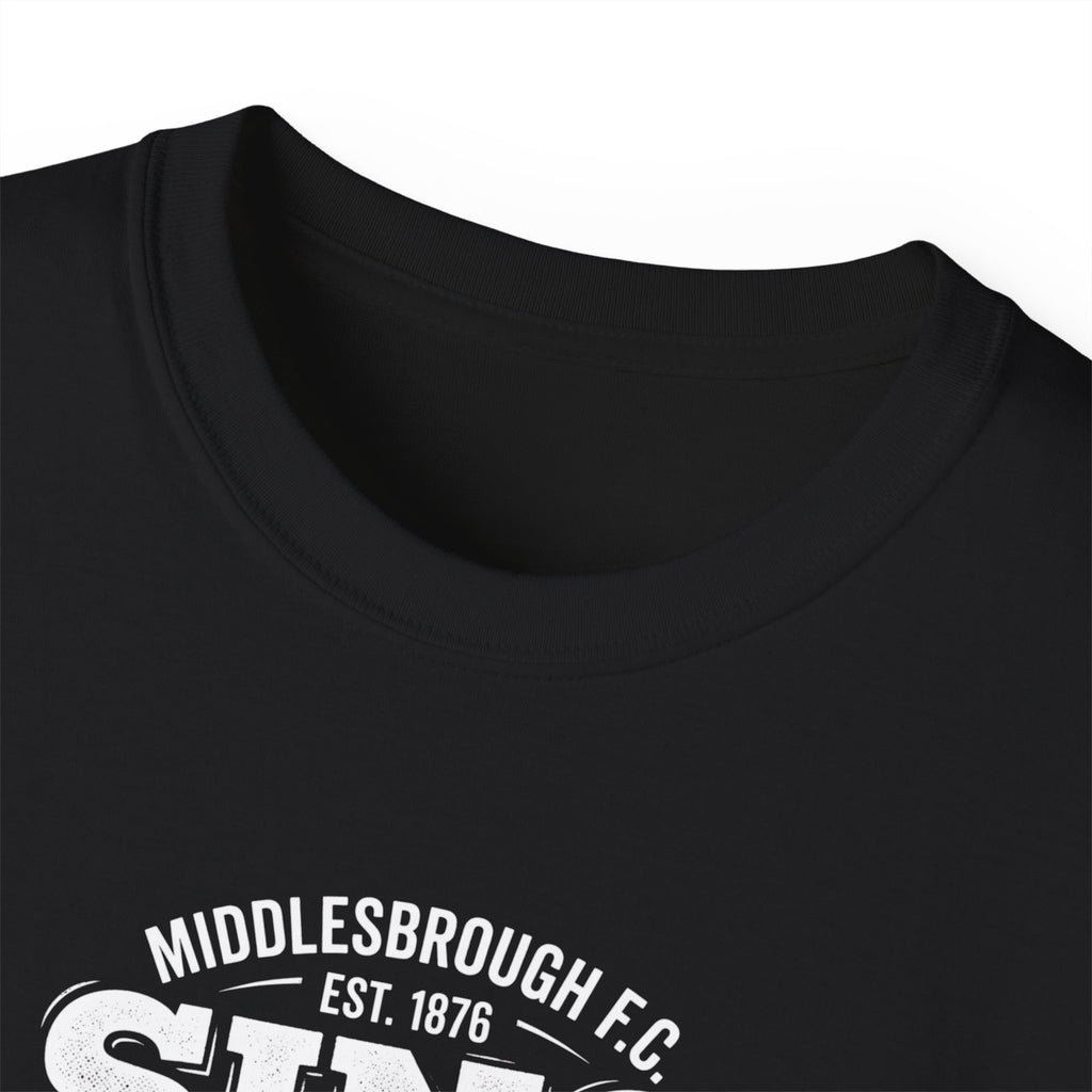 Sing for the Lads T-Shirt — Middlesbrough Football Fan Tee