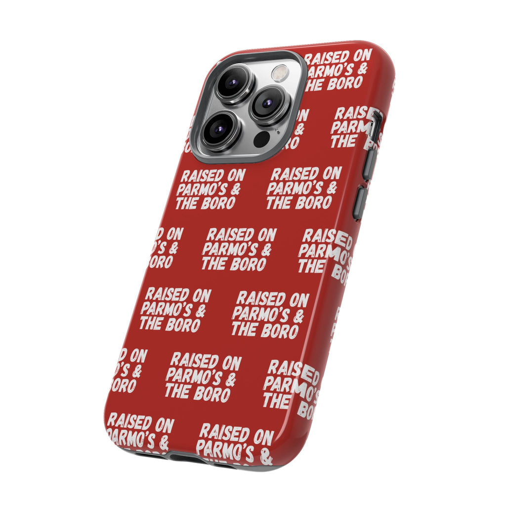 "RAISED ON PARMO'S AND THE BORO" Phone Case — Red Pattern Tough Case
