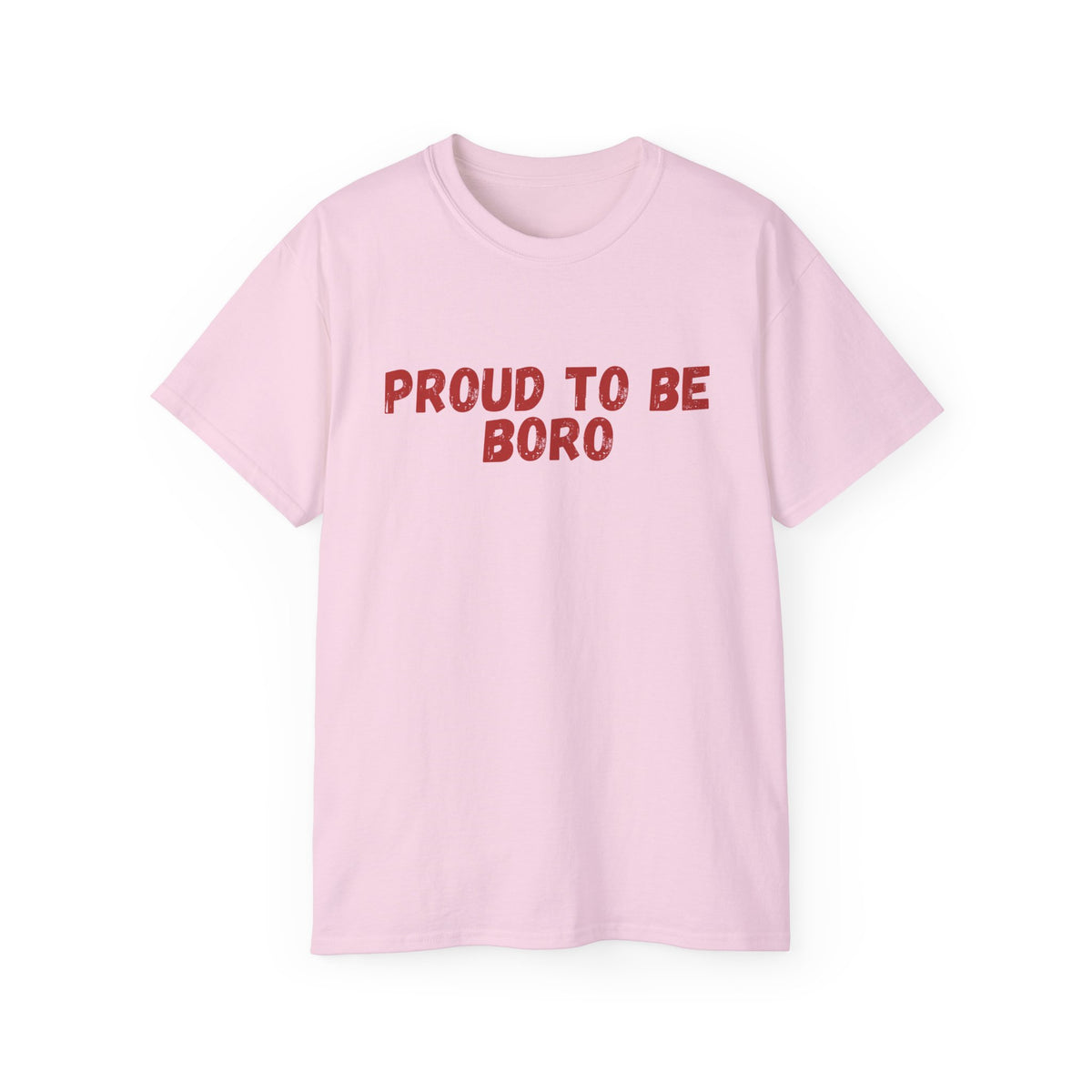 Proud to Be Boro T-Shirt - #UTB BORO STYLE