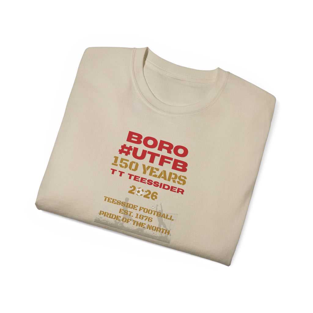 Boro #UTFB 150 Years Tee — Middlesbrough Football Anniversary Shirt