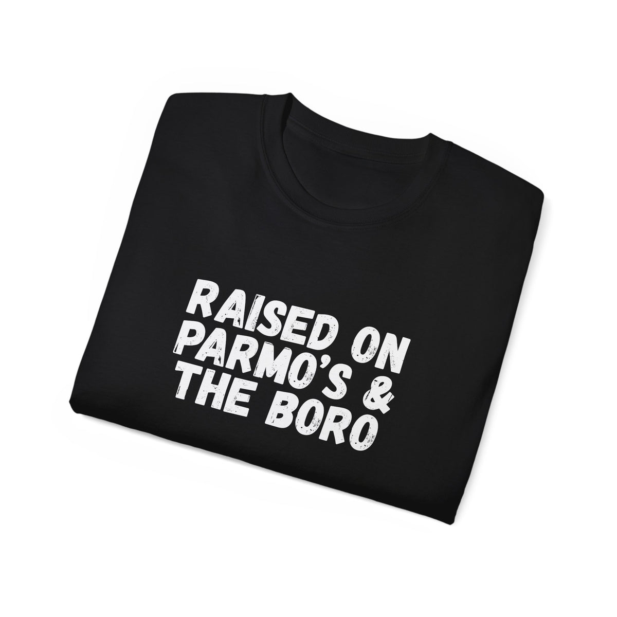 Raised on Parmo's & The Boro -T-Shirt - #UTB BORO STYLE