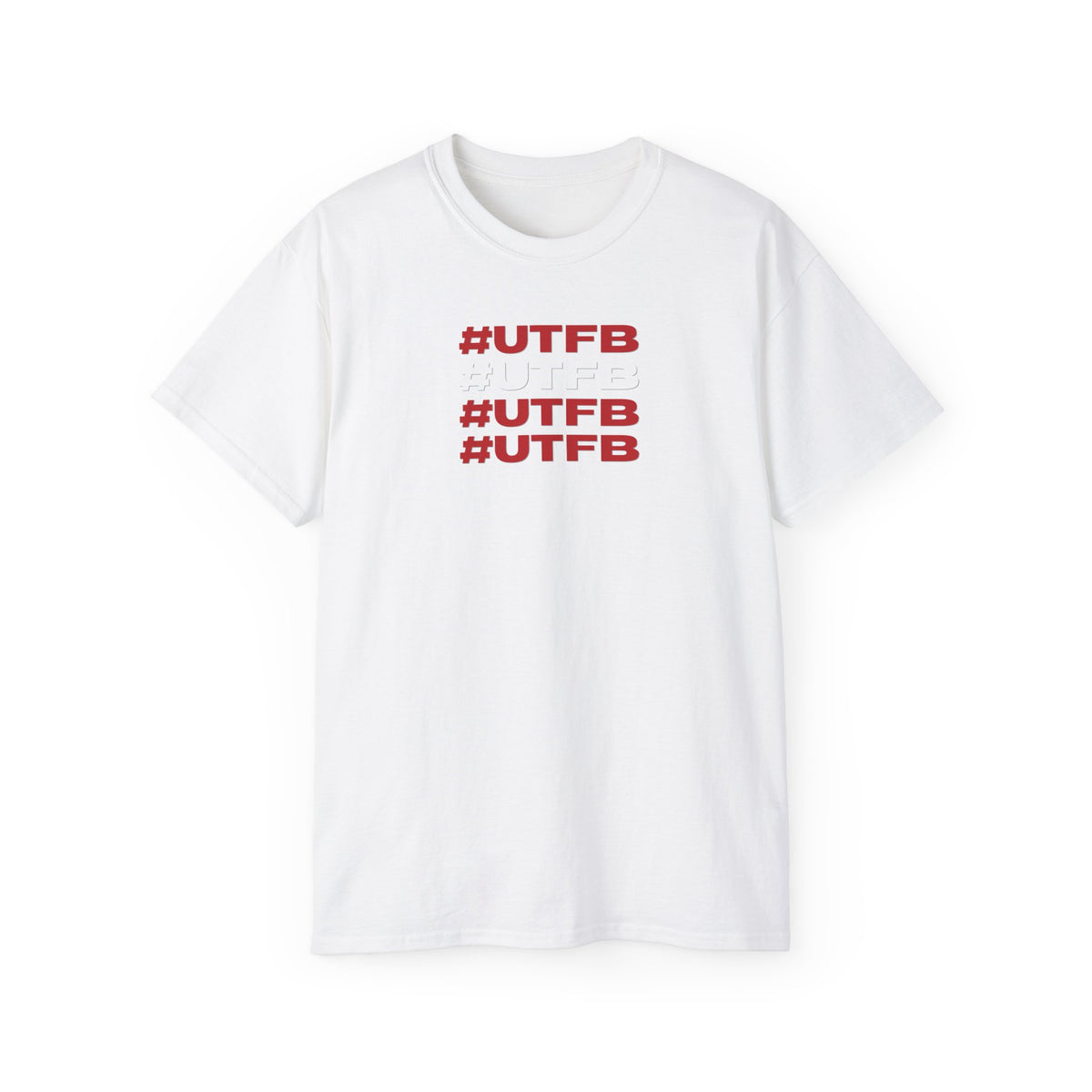 #UTFB #UTFB #UTFB #UTFB Graphic Tee