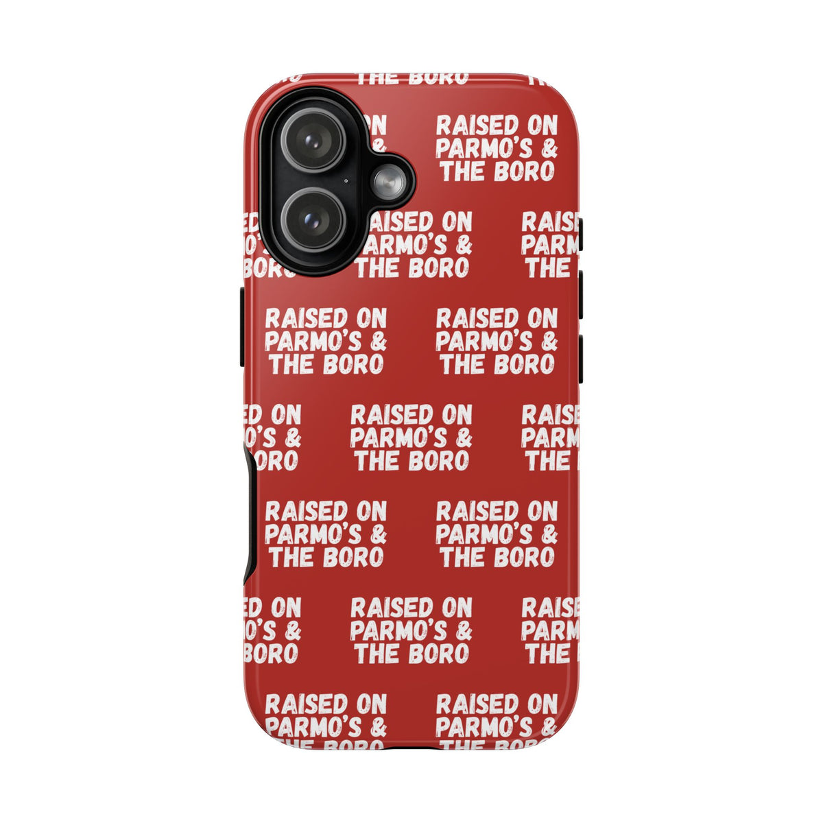 "RAISED ON PARMO'S AND THE BORO" Phone Case — Red Pattern Tough Case