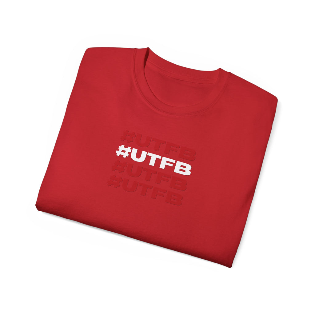 #UTFB #UTFB #UTFB #UTFB Graphic Tee