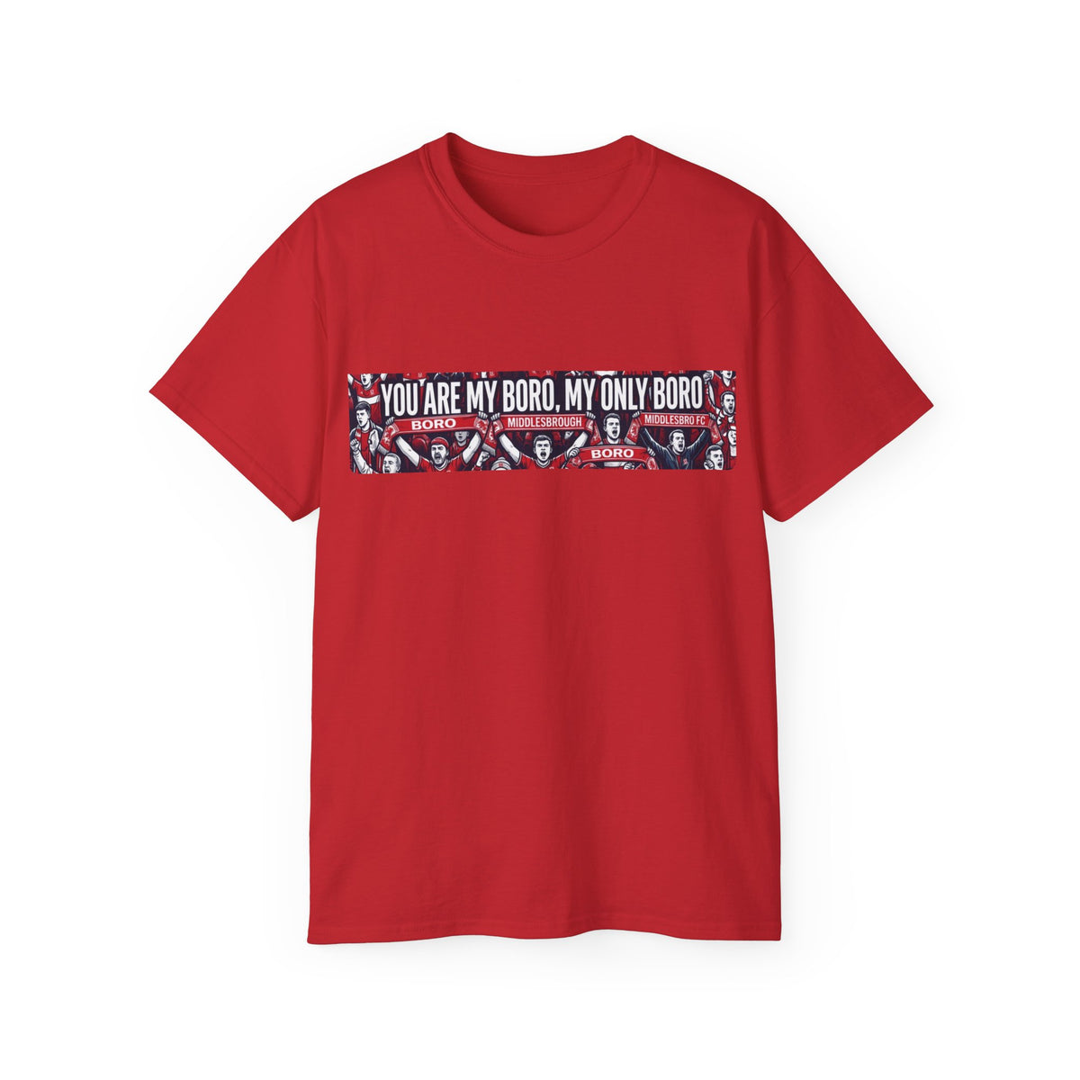 You Are My Boro Tee — Middlesbrough Football Fan Shirt