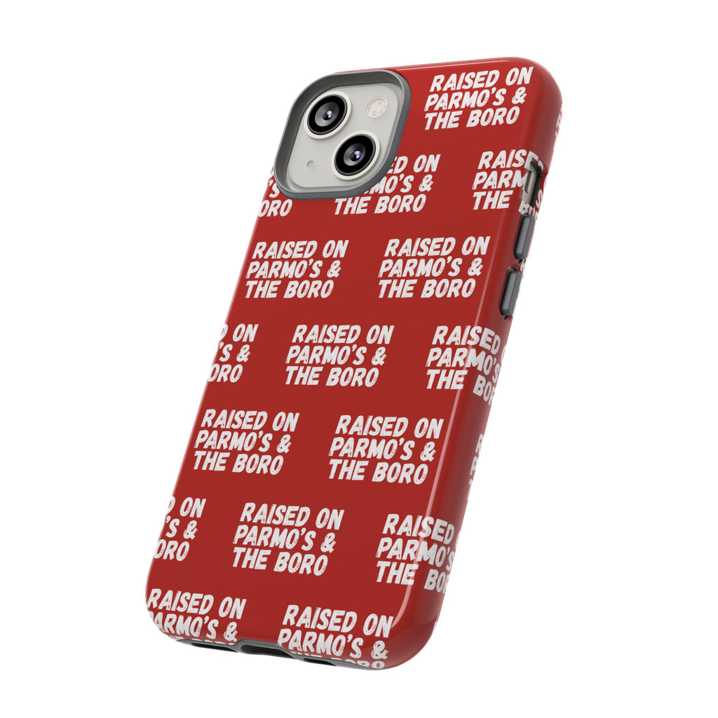 "RAISED ON PARMO'S AND THE BORO" Phone Case — Red Pattern Tough Case