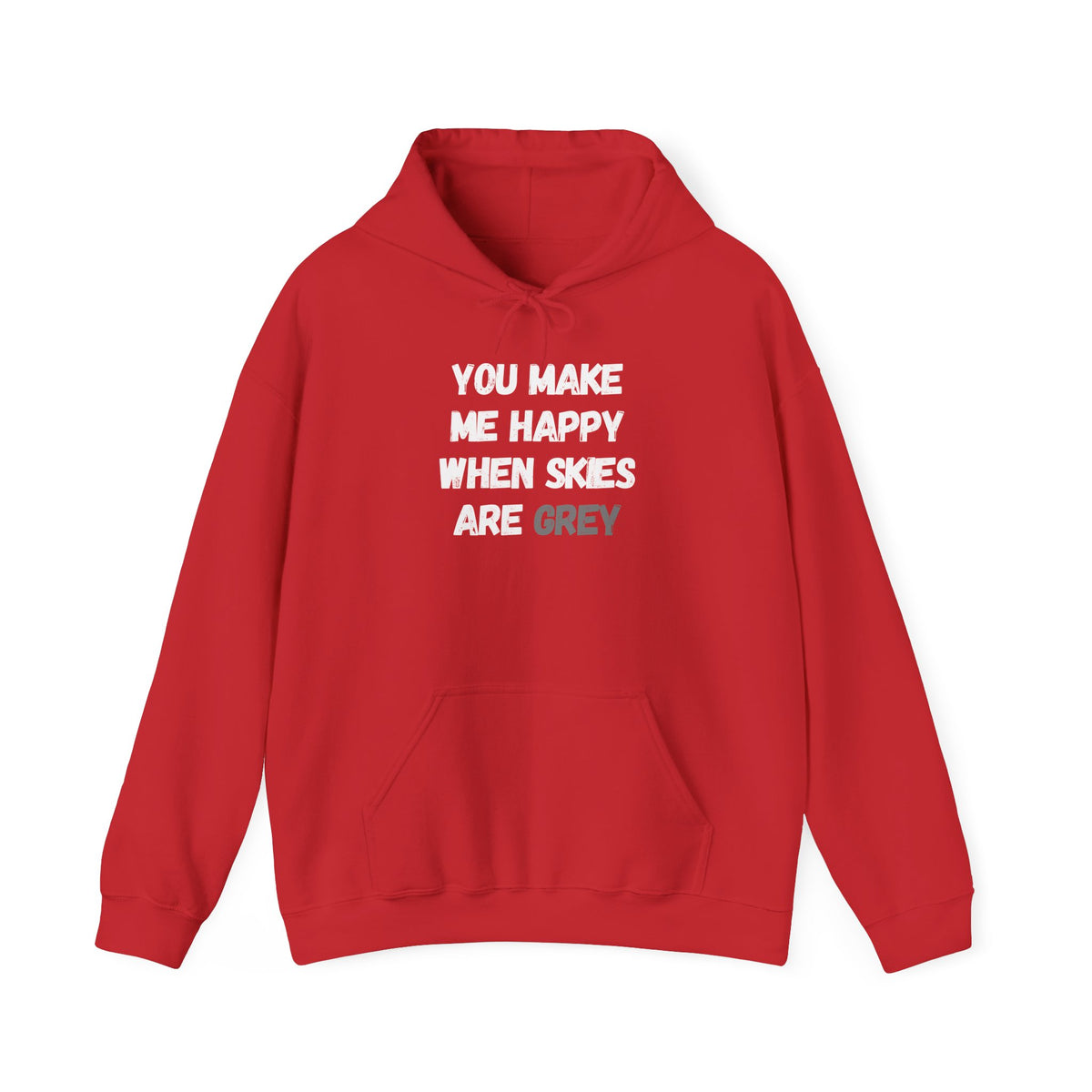 You Make Me Happy Hoodie 'front print' only.