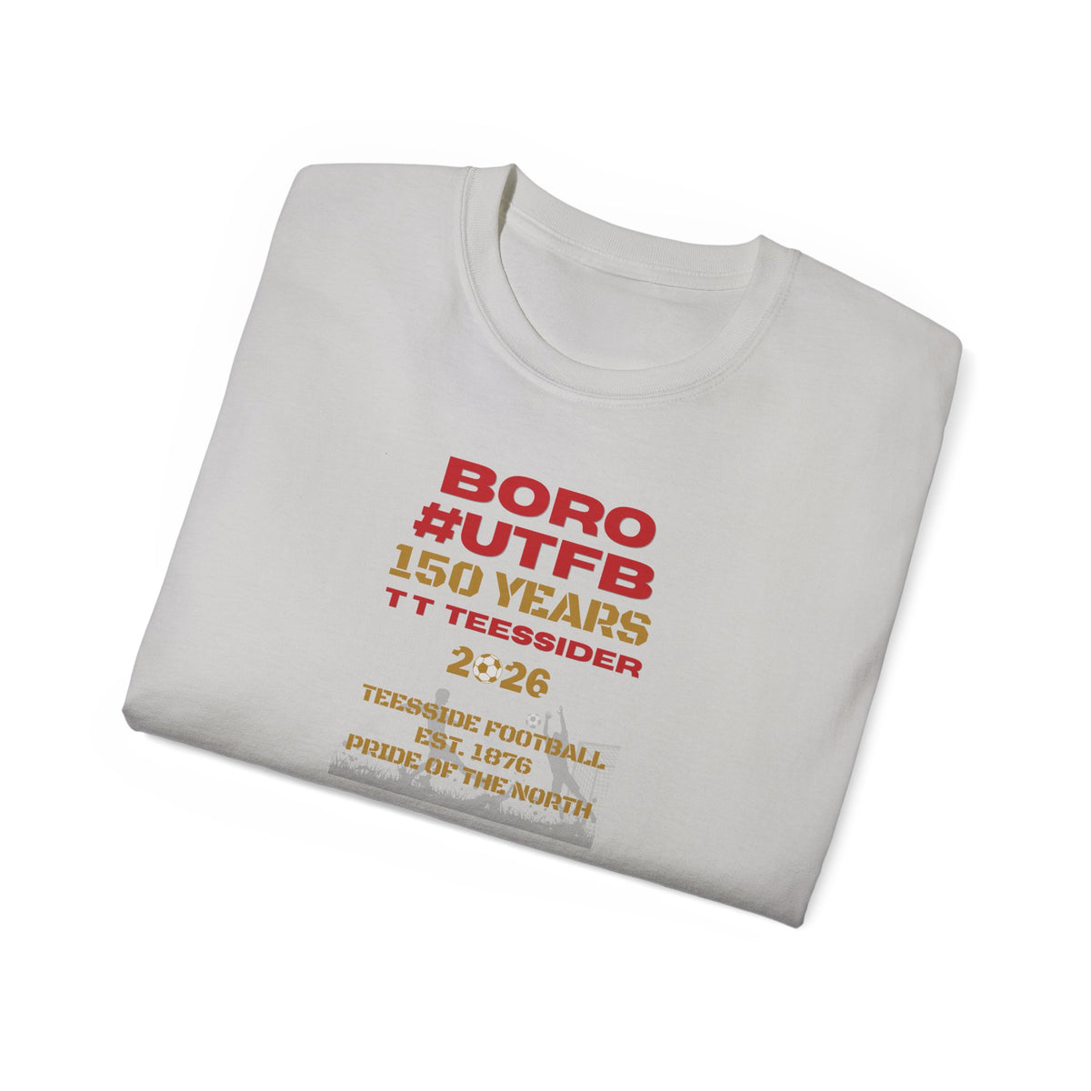 Boro #UTFB 150 Years Tee — Middlesbrough Football Anniversary Shirt