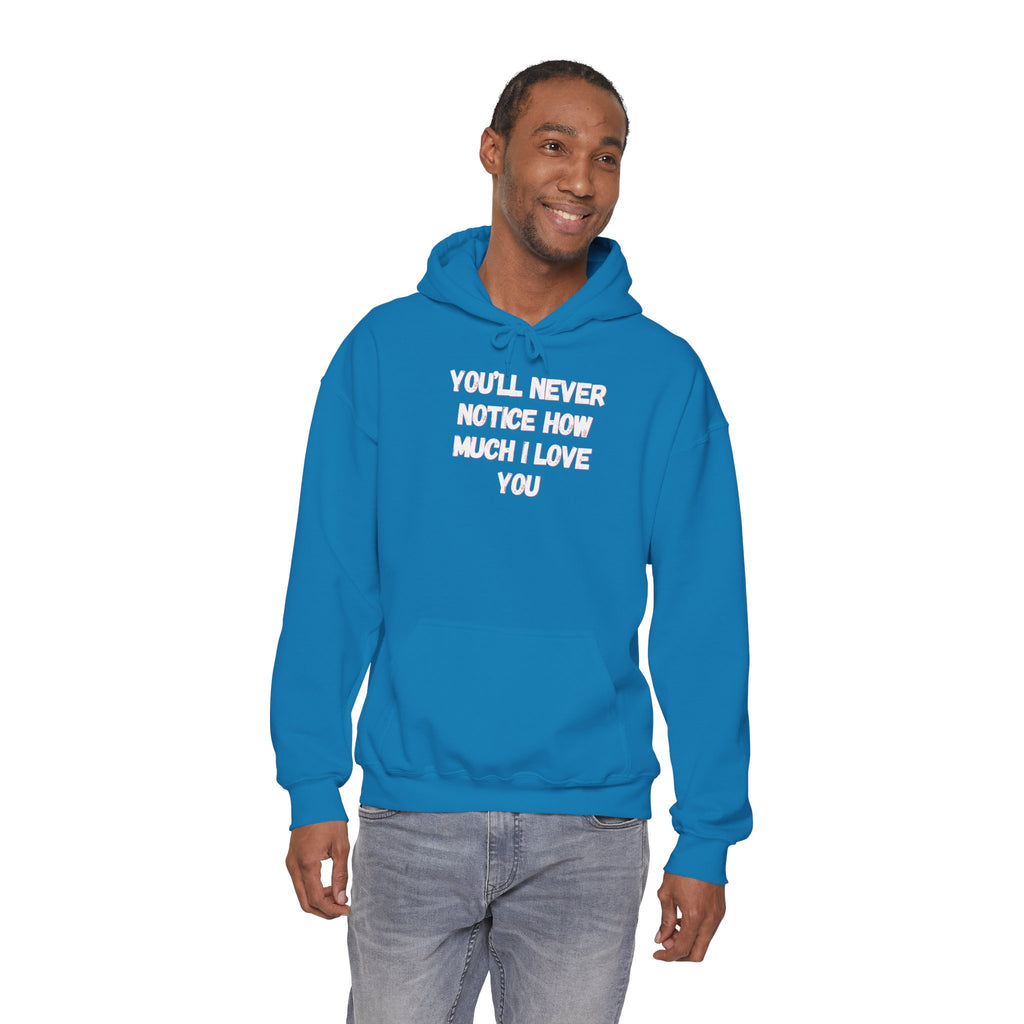 Youll Never Notice Hoodie 'front print' only.
