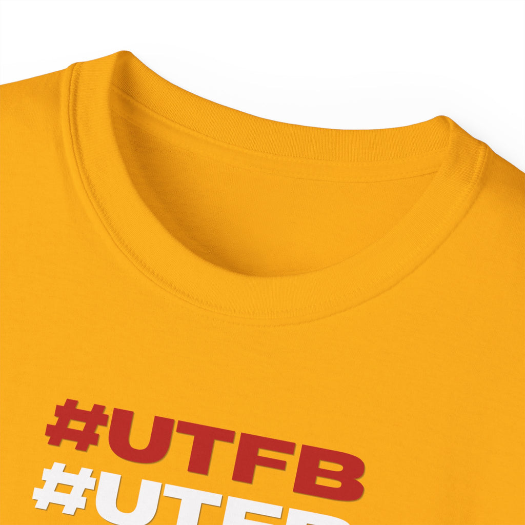 #UTFB #UTFB #UTFB #UTFB Graphic Tee
