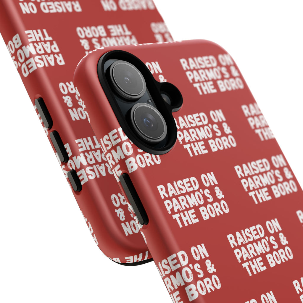 "RAISED ON PARMO'S AND THE BORO" Phone Case — Red Pattern Tough Case