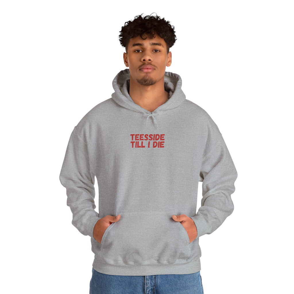 Teesside Till I Die Hoodie – #UTB BORO STYLE 'front print only'