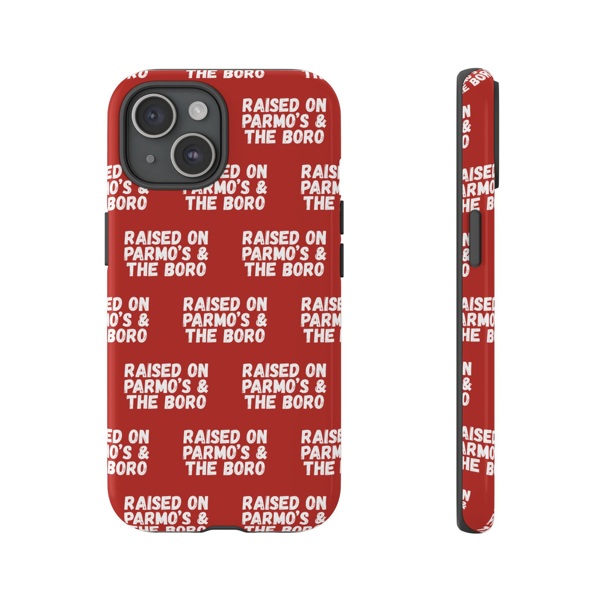 "RAISED ON PARMO'S AND THE BORO" Phone Case — Red Pattern Tough Case