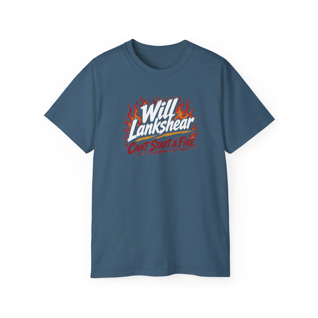 "Will Lankshear Can't Start a Fire" BORO Flames for Will Lankshear