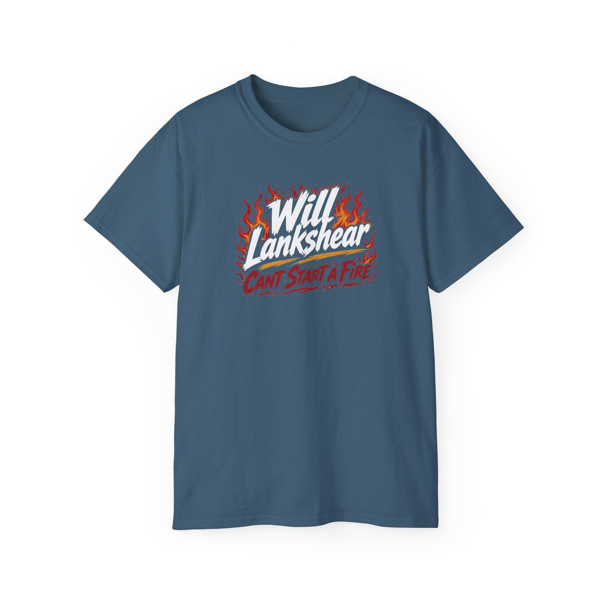 "Will Lankshear Can't Start a Fire" BORO Flames for Will Lankshear