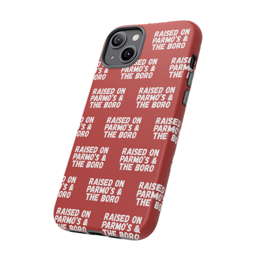 "RAISED ON PARMO'S AND THE BORO" Phone Case — Red Pattern Tough Case