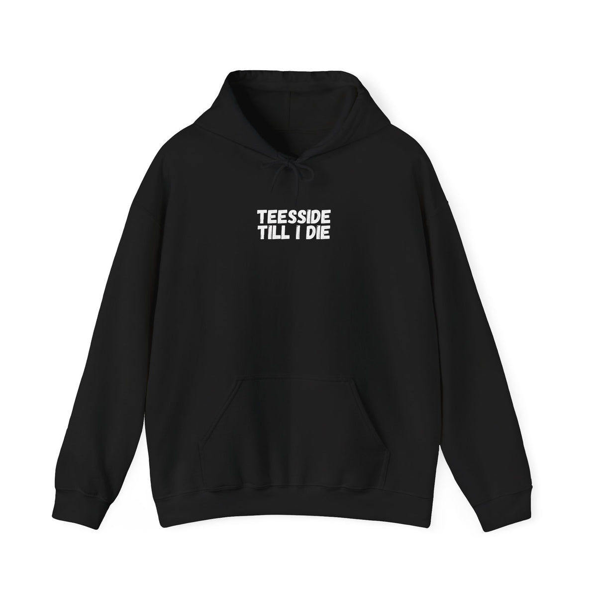Teesside Till I Die Hoodie – #UTB BORO STYLE 'front print only'